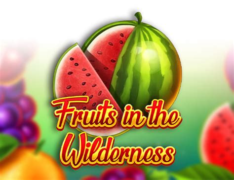 Fruits In The Wilderness Betsson